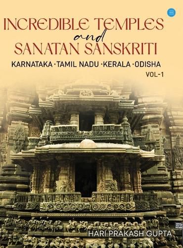 Cover image for Incredible Temples and Sanatan Sanskriti