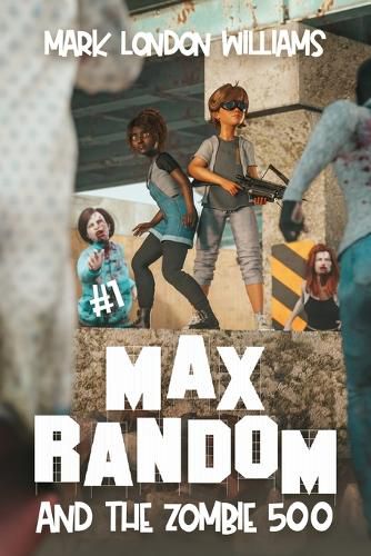 Cover image for Max Random and the Zombie 500