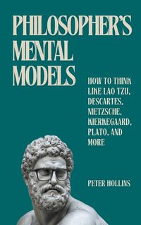 Cover image for Philosopher's Mental Models