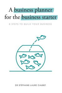 Cover image for A Business Planner for the Business Starter