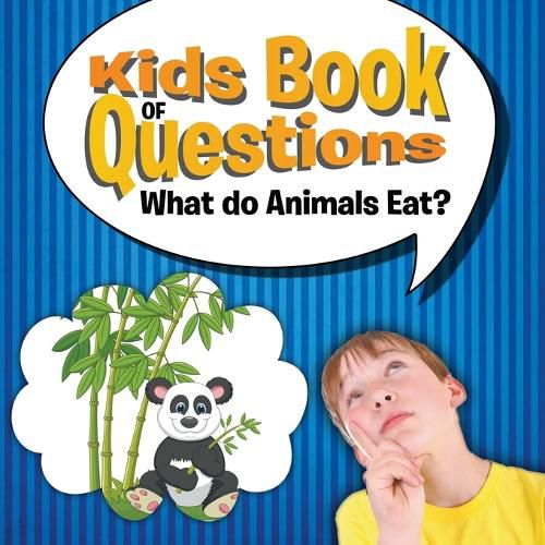 Cover image for Kids Book of Questions: What do Animals Eat?