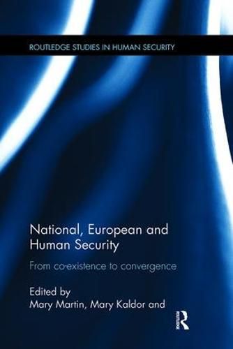 National, European and Human Security: From Co-Existence to Convergence