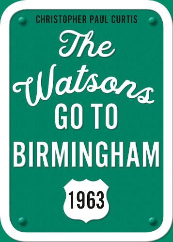 The Watsons Go to Birmingham--1963: 25th Anniversary Edition