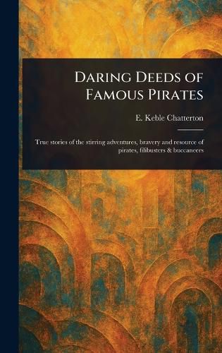 Cover image for Daring Deeds of Famous Pirates