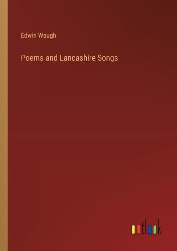 Cover image for Poems and Lancashire Songs