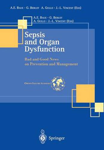 Cover image for Sepsis and Organ Dysfunction: Bad and Good News on Prevention and Management