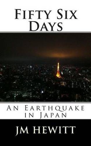 Cover image for Fifty Six Days: An Earthquake in Japan