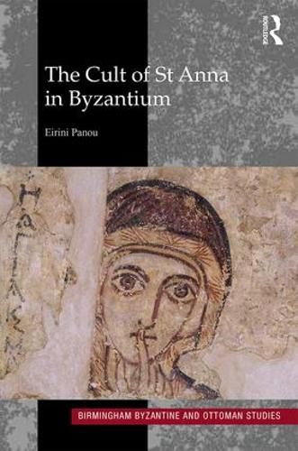 Cover image for The Cult of St Anna in Byzantium