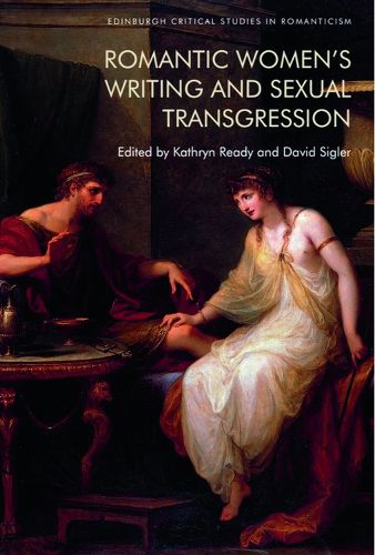 Cover image for Romantic Women's Writing and Sexual Transgression