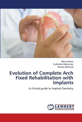 Evolution Of Complete Arch Fixed Rehabilitation With Implants, Nazia ...