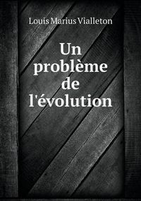 Cover image for Un probleme de l'evolution