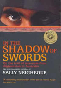 Cover image for In The Shadow of Swords: How Islamic Terrorists Declared War on Australi a