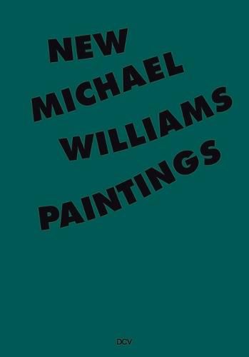 Cover image for Michael Williams - New Paintings