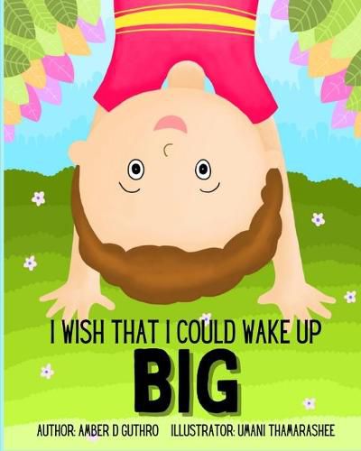 Cover image for I Wish That I Could Wake Up BIG: Children's Book About Big Feelings and Gratitude for Ages 3-7