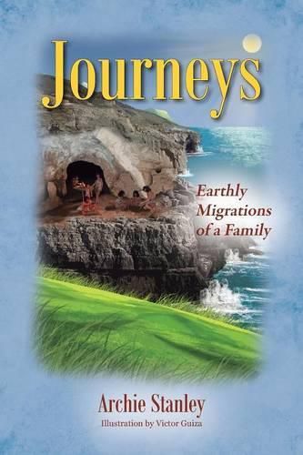 Journeys: Earthly Migrations of a Family