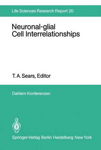 Cover image for Neuronal-glial Cell Interrelationships: Report of the Dahlem Workshop on Neuronal-glial Cell Interrelationships: Ontogeny, Maintenance, Injury, Repair, Berlin 1980, November 30 - December 5