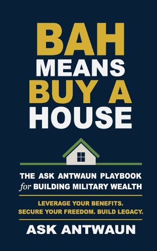 Cover image for BAH Means Buy A House