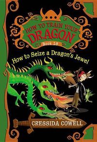 Cover image for How to Train Your Dragon: How to Seize a Dragon's Jewel