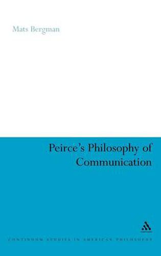 Cover image for Peirce's Philosophy of Communication: The Rhetorical Underpinnings of the Theory of Signs