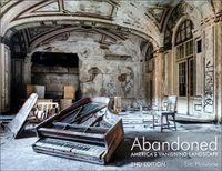 Cover image for Abandoned, 2nd Edition: America's Vanishing Landscape