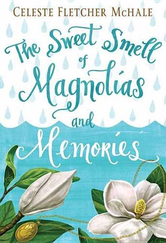 Cover image for The Sweet Smell of Magnolias and Memories