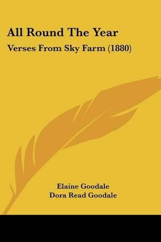 Cover image for All Round the Year: Verses from Sky Farm (1880)