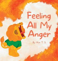 Cover image for Feeling All My Anger