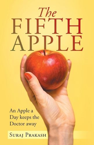 Cover image for The Fifth Apple: An Apple a Day Keeps the Doctor Away