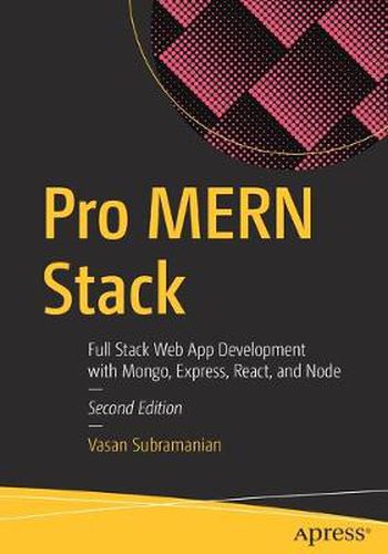Cover image for Pro MERN Stack: Full Stack Web App Development with Mongo, Express, React, and Node