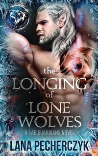 Cover image for The Longing of Lone Wolves