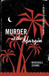 Cover image for Murder at the Margin: A Henry Spearman Mystery