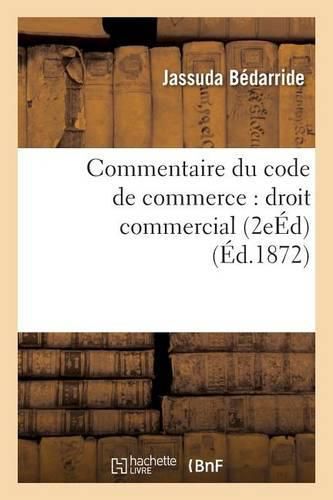 Cover image for Commentaire Du Code de Commerce: Droit Commercial 2e Edition