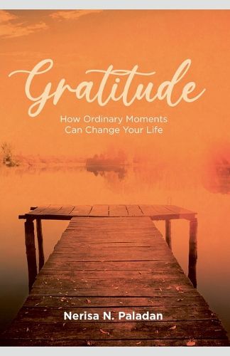 Cover image for Gratitude (How Ordinary Moments Can Change Your Life)