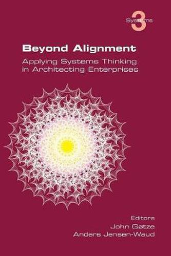 Cover image for Beyond Alignment: Applying Systems Thinking in Architecting Enterprises