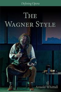 Cover image for The Wagner Style: Close Readings and Critical Perspectives