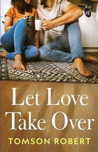 Cover image for Let Love Take Over