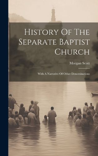 Cover image for History Of The Separate Baptist Church