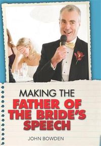 Cover image for Making the Father of the Bride's Speech