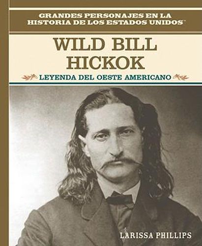 Wild Bill Hickok: Leyenda del Oeste Americano (Legend of the Wild West)