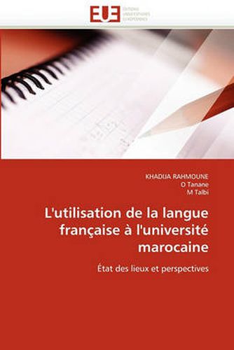 Cover image for L'Utilisation de La Langue Fran Aise L'Universit Marocaine