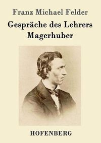 Cover image for Gesprache des Lehrers Magerhuber