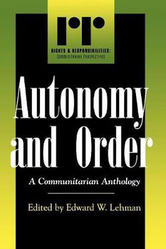Autonomy and Order: A Communitarian Anthology