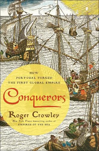 Cover image for Conquerors: How Portugal Forged the First Global Empire