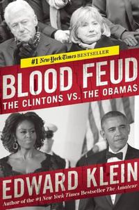 Cover image for Blood Feud: The Clintons vs. the Obamas