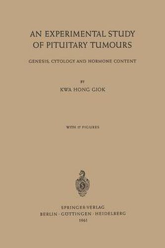 Cover image for An Experimental Study of Pituitary Tumours: Genesis, Cytology and Hormone Content