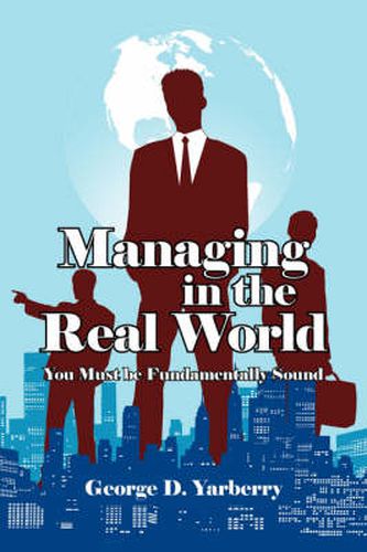 Cover image for Managing in the Real World