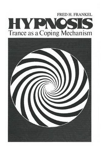 Hypnosis: Trance as a Coping Mechanism