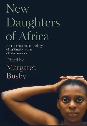 Cover image for New Daughters of Africa: An International Anthology of Writing by Women of African Descent