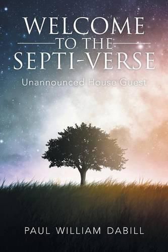 Cover image for Welcome To The Septi-Verse: Unannounced House Guest