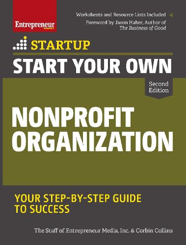 Cover image for Start Your Own Nonprofit Organization: Your Step-By-Step Guide to Success